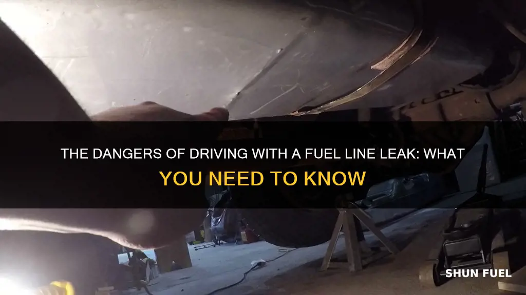 can you drive a car with a fuel line leak