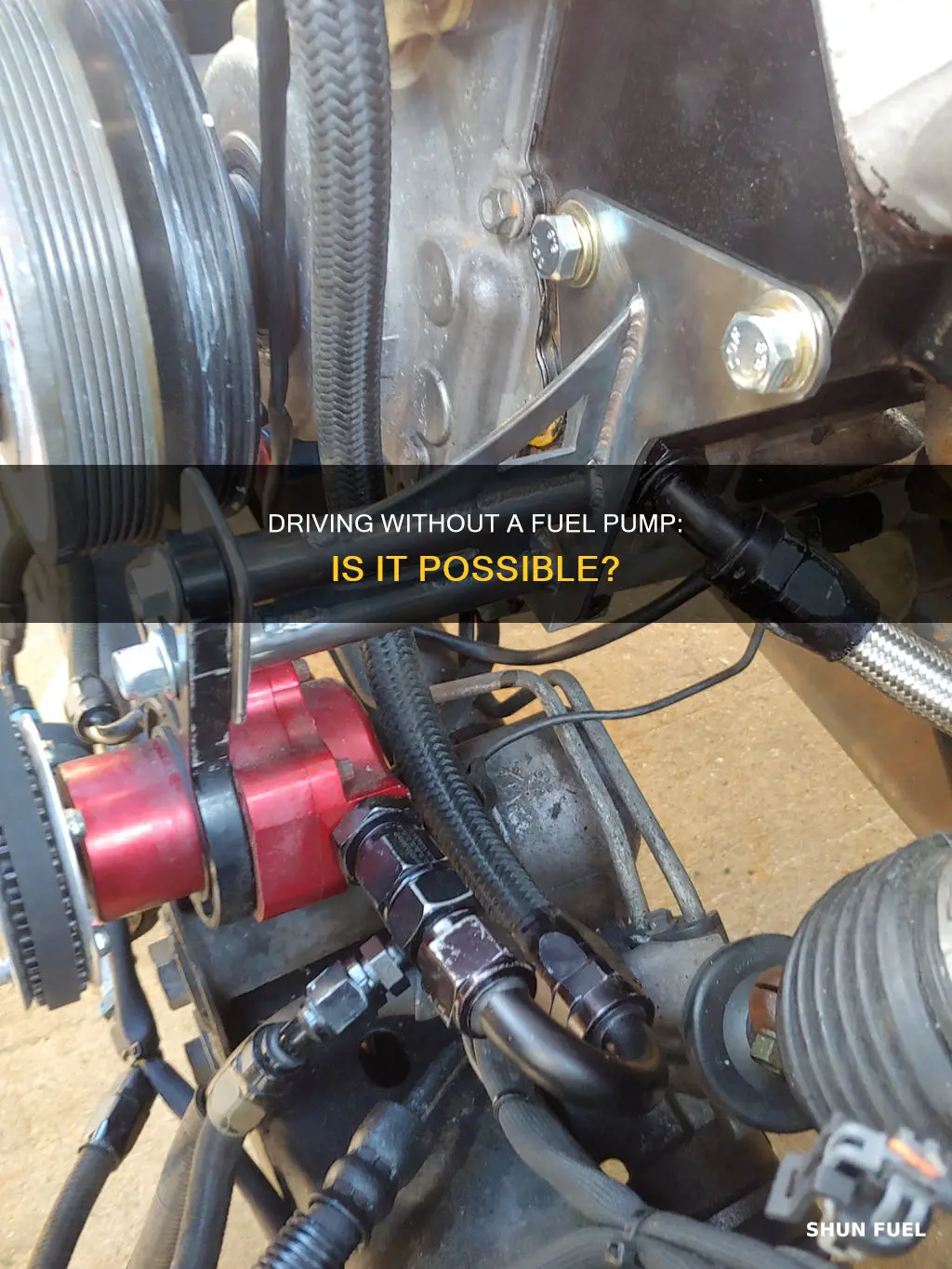 can you drive a car without a fuel pump