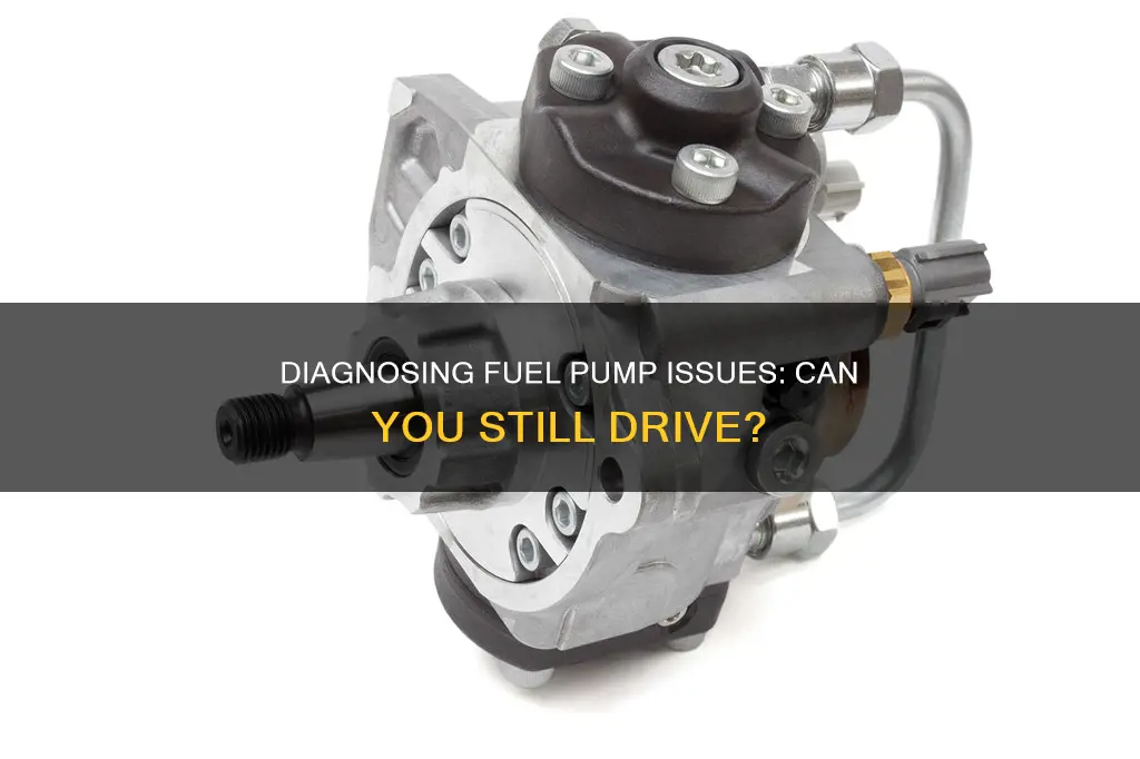 can you drive car with fuel pump problem