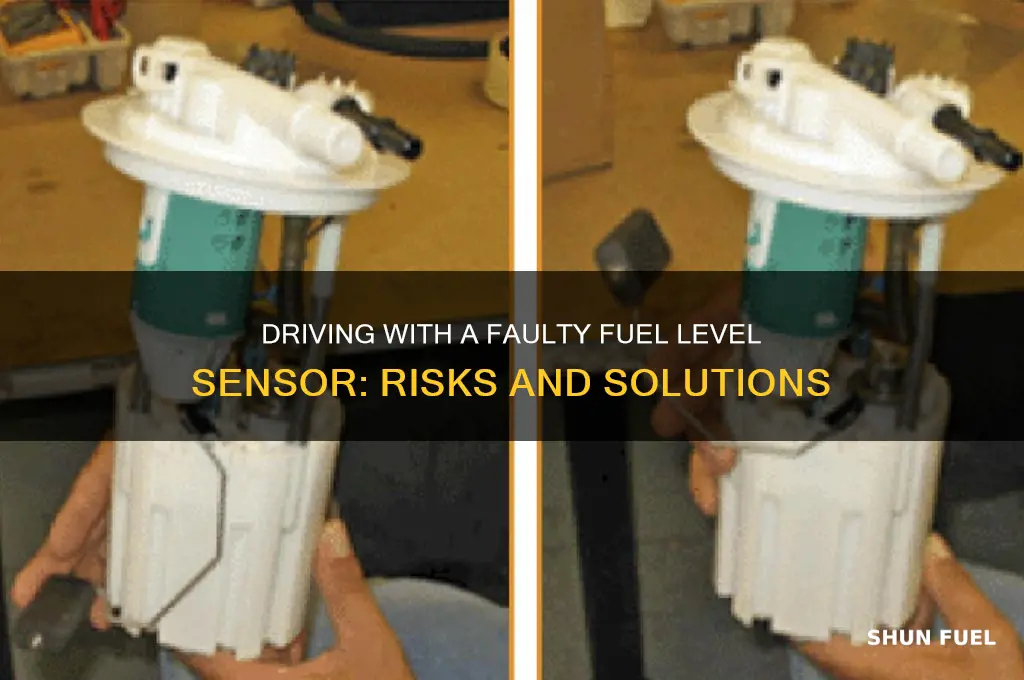can you drive with a bad fuel level sensor