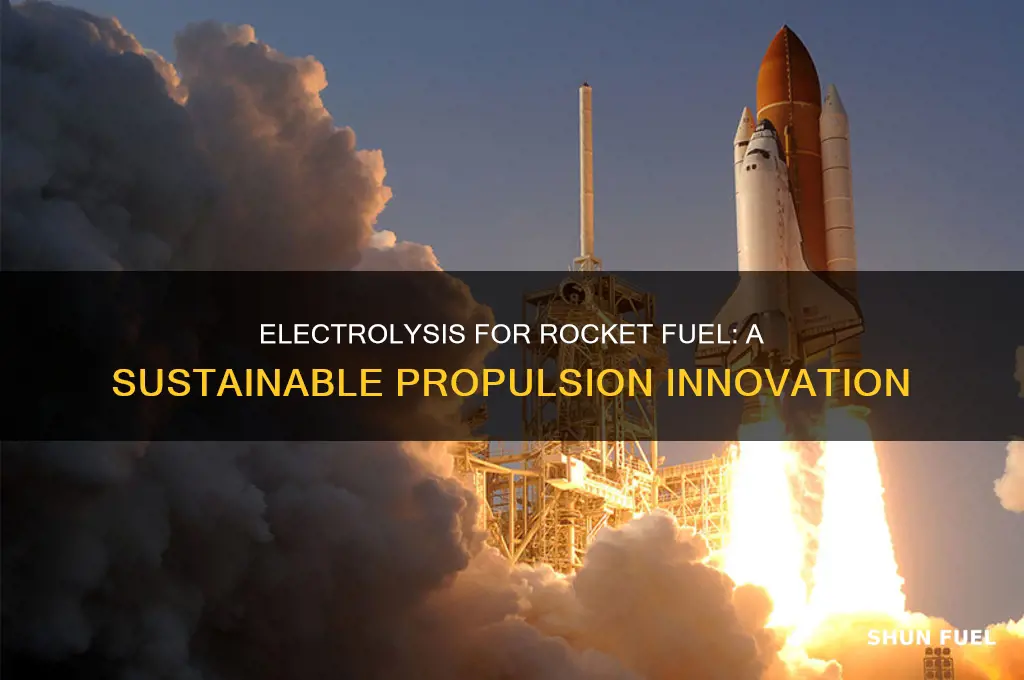 can you electrolysis to create rocket fuel