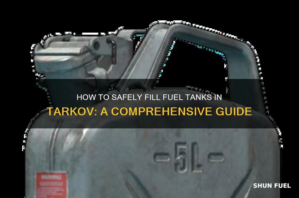 can you fill fuel tanks in tarkov