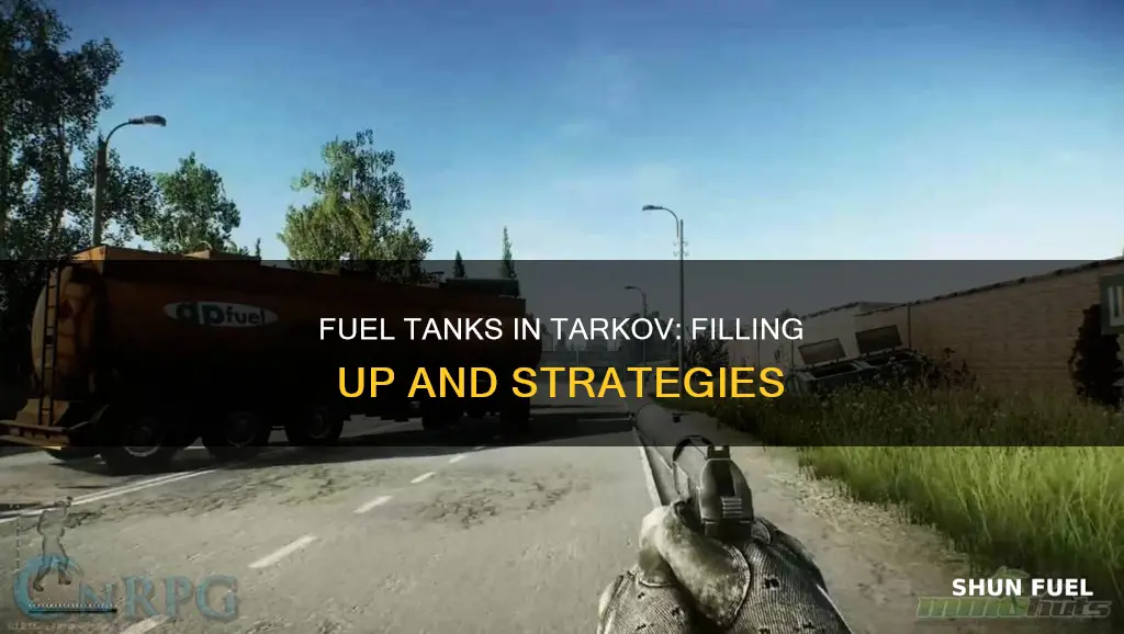 can you fill up fuel tanks tarkov
