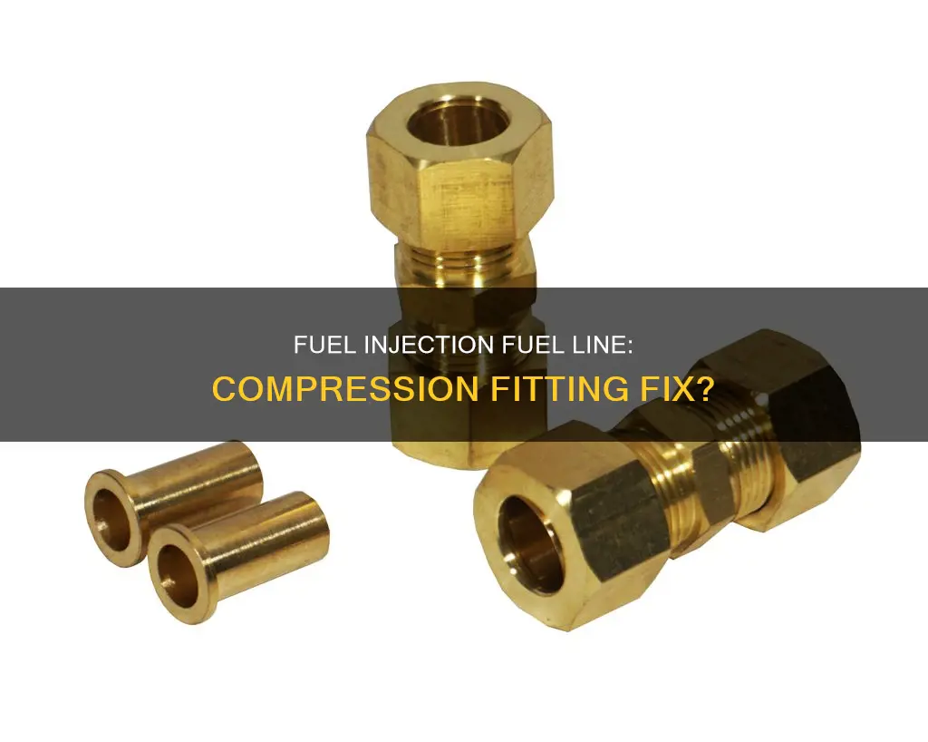 can you fix fuel injection fuel line with compression fitting