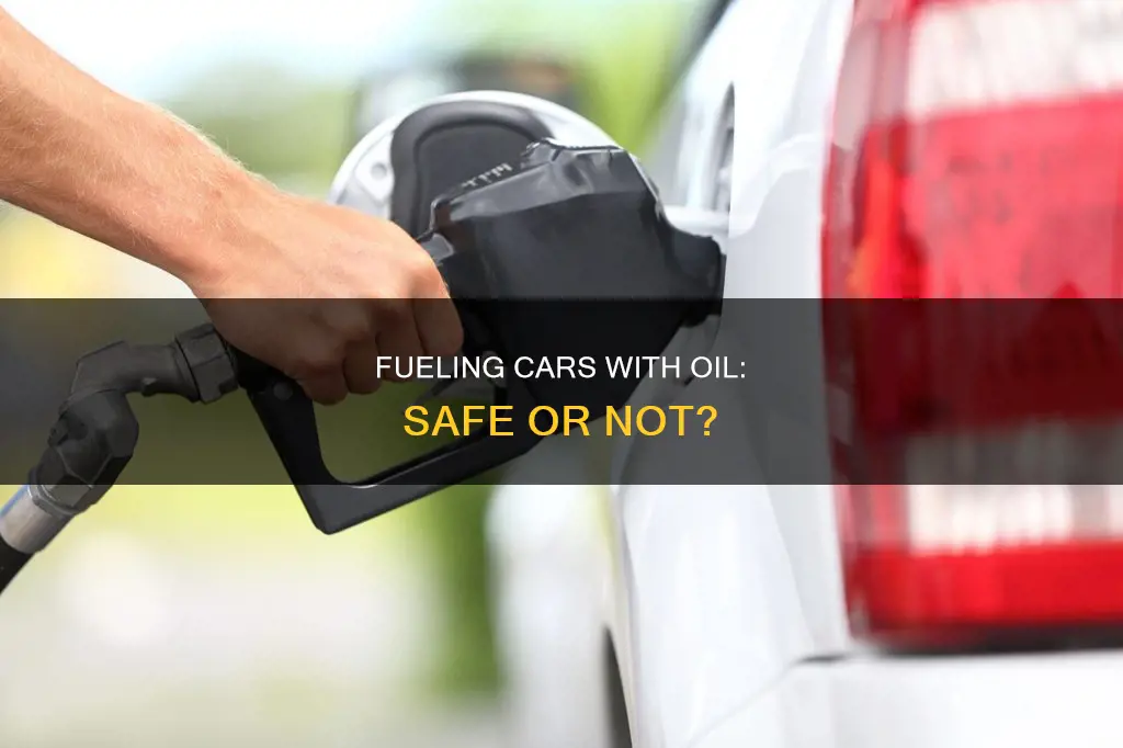 can you fuel a car with oil
