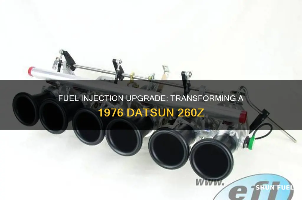 can you fuel inject a 1976 datsun 260z