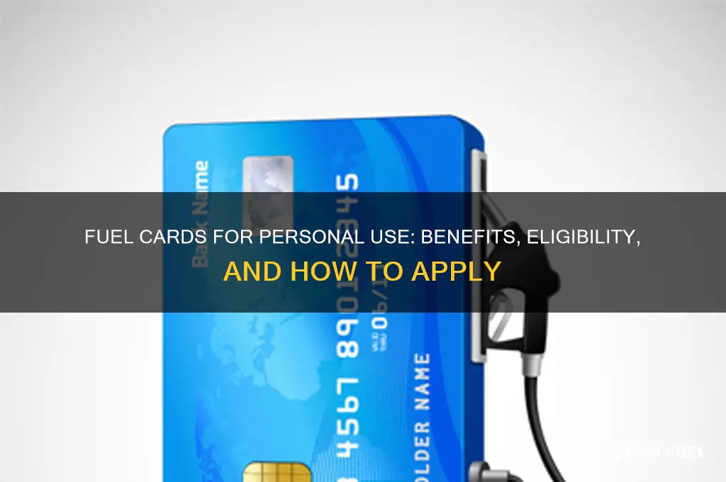 can you get a fuel card for personal use