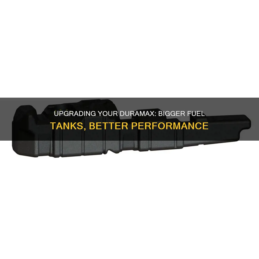 can you get bigger fuel tanks on duramax