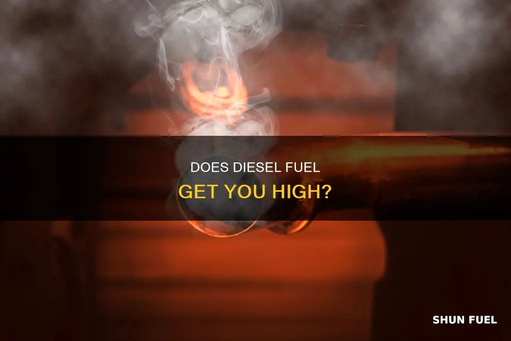 can you get high from diesel fuel