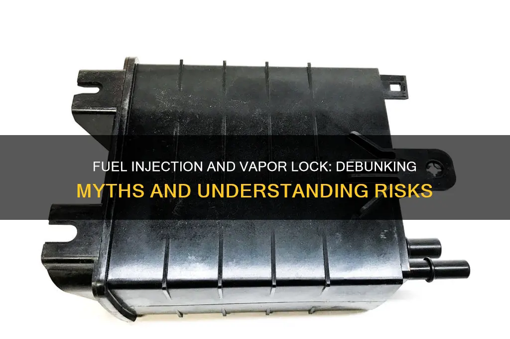 can you get vapor lock with fuel injection