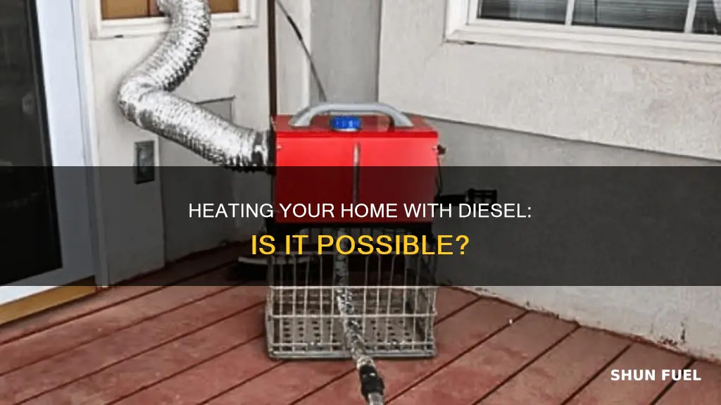 can you heat your home with diesel fuel