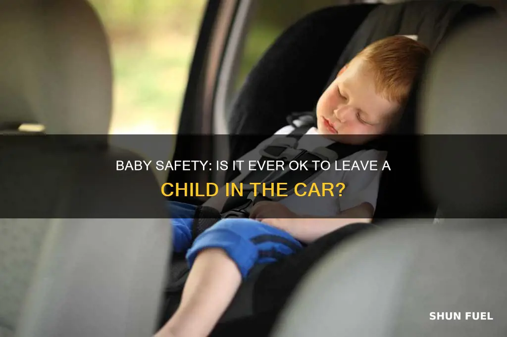 can you leave baby in car while paying for fuel