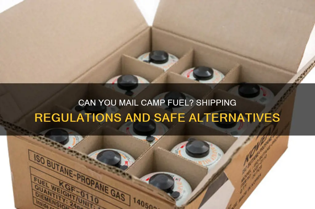can you mail camp fuel