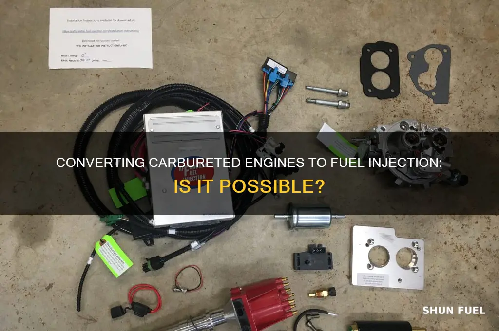 can you make a carbureted engine fuel injected