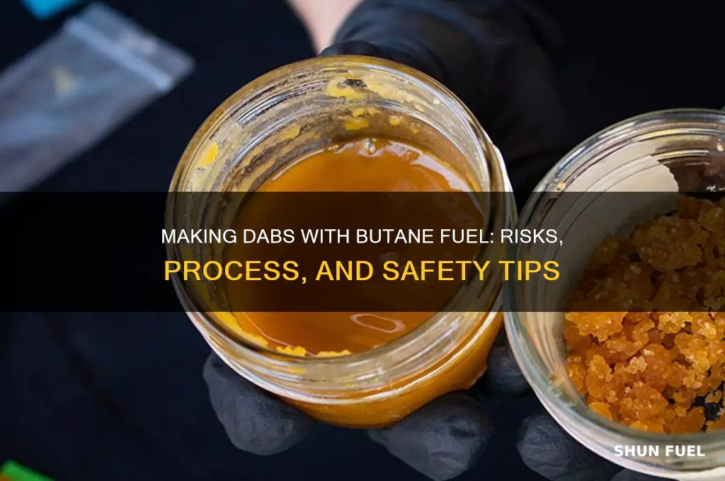 can you make dabs with butane fuel