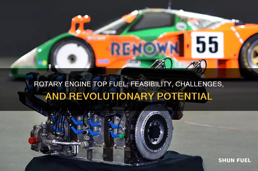 can you make rotary engine top fuel