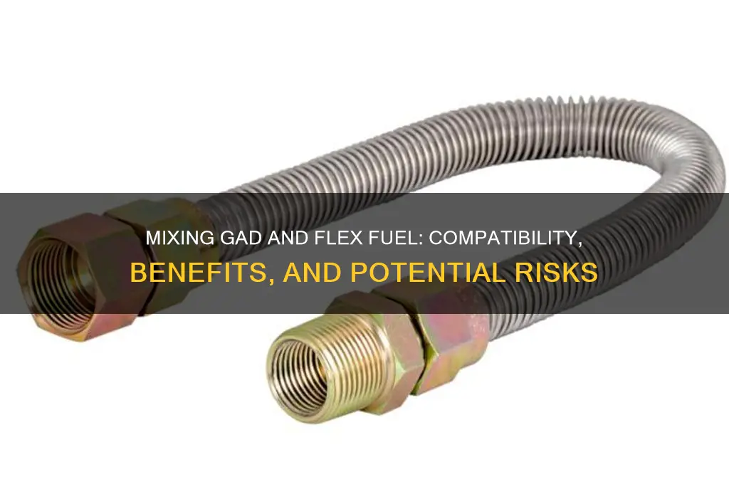 can you mix gad and flex fuel