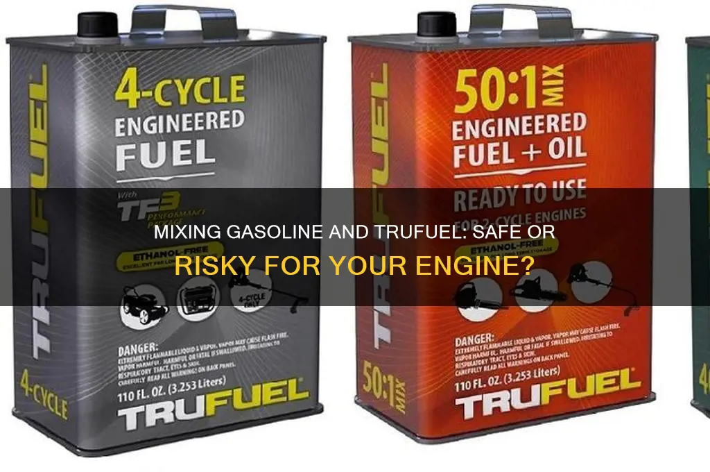 can you mix gasoline and true fuel