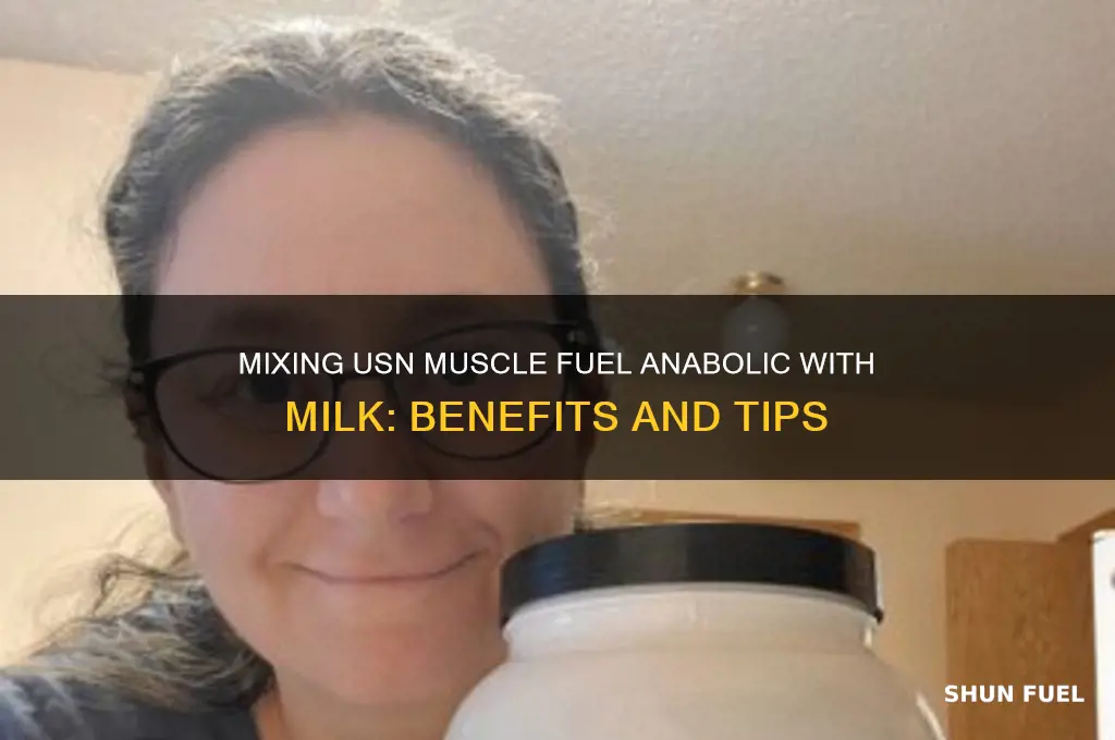 can you mix usn muscle fuel anabolic with milk