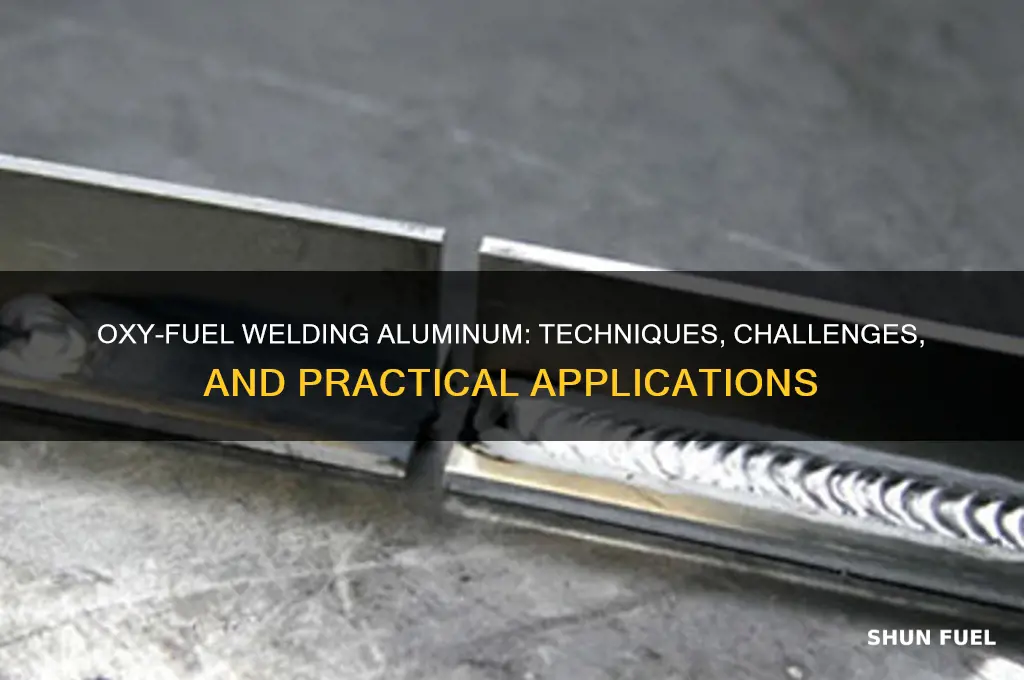 can you oxy fuel weld aluminum