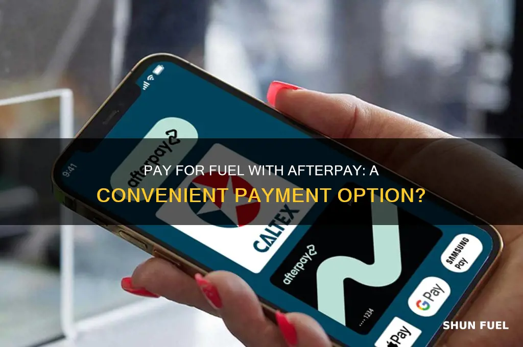 can you pay for fuel with afterpay