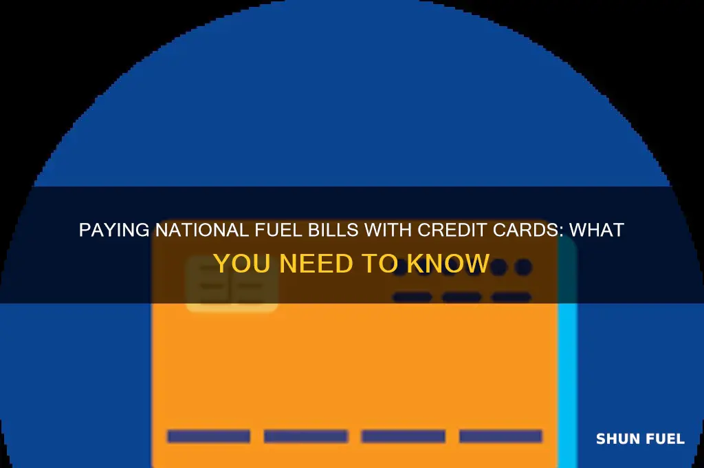 can you pay national fuel with credit card