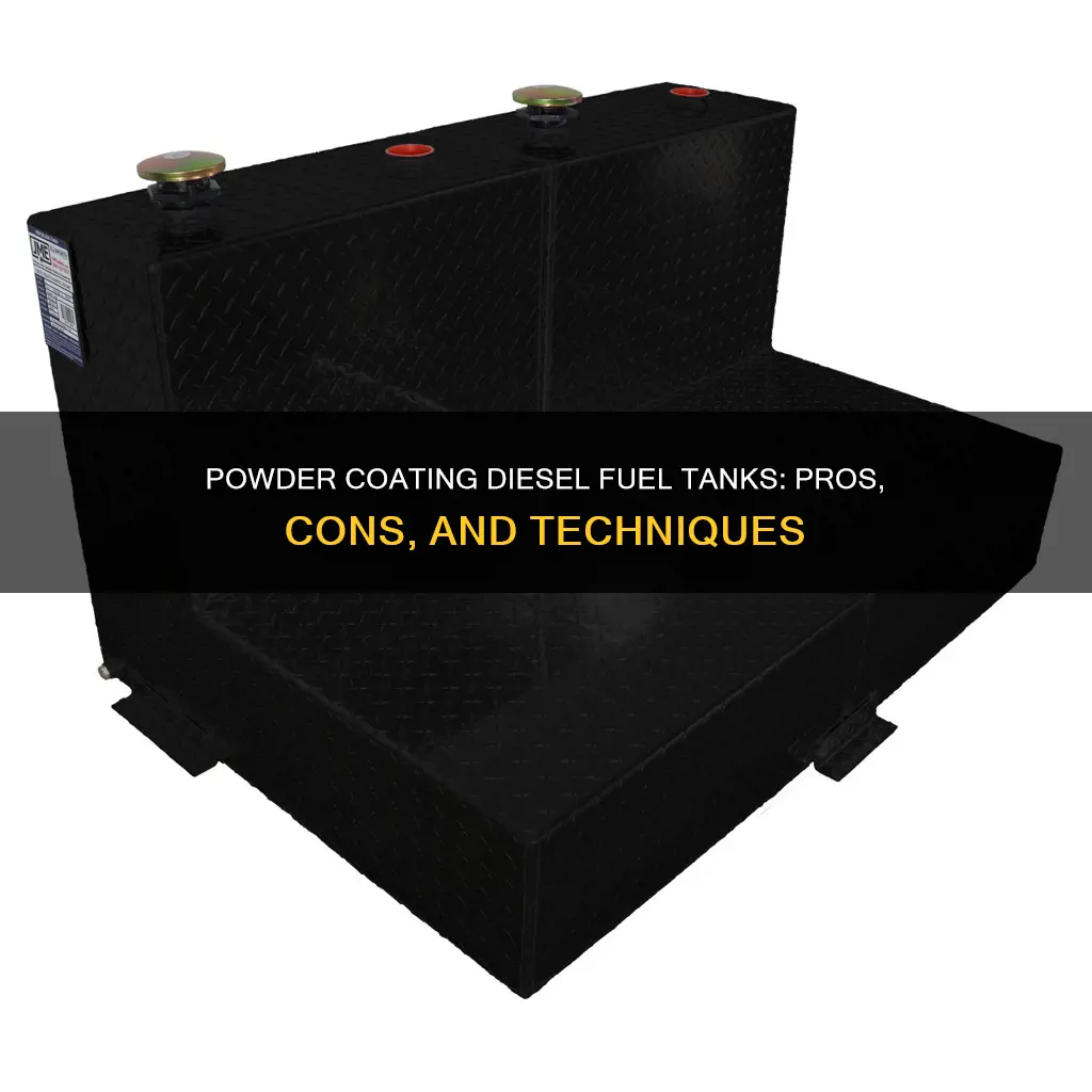 can you powdercoat a diesel fuel tank