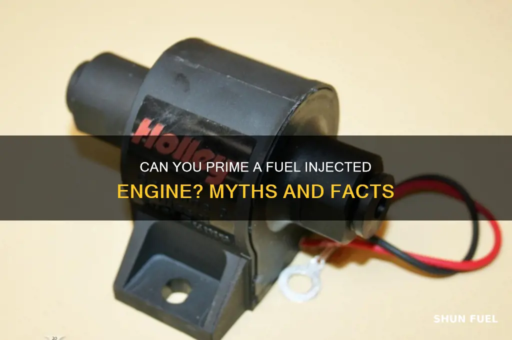 can you prime a fuel injected engine