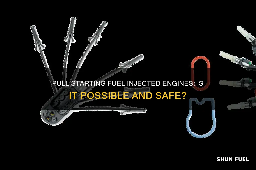 can you pull start fuel injected engine