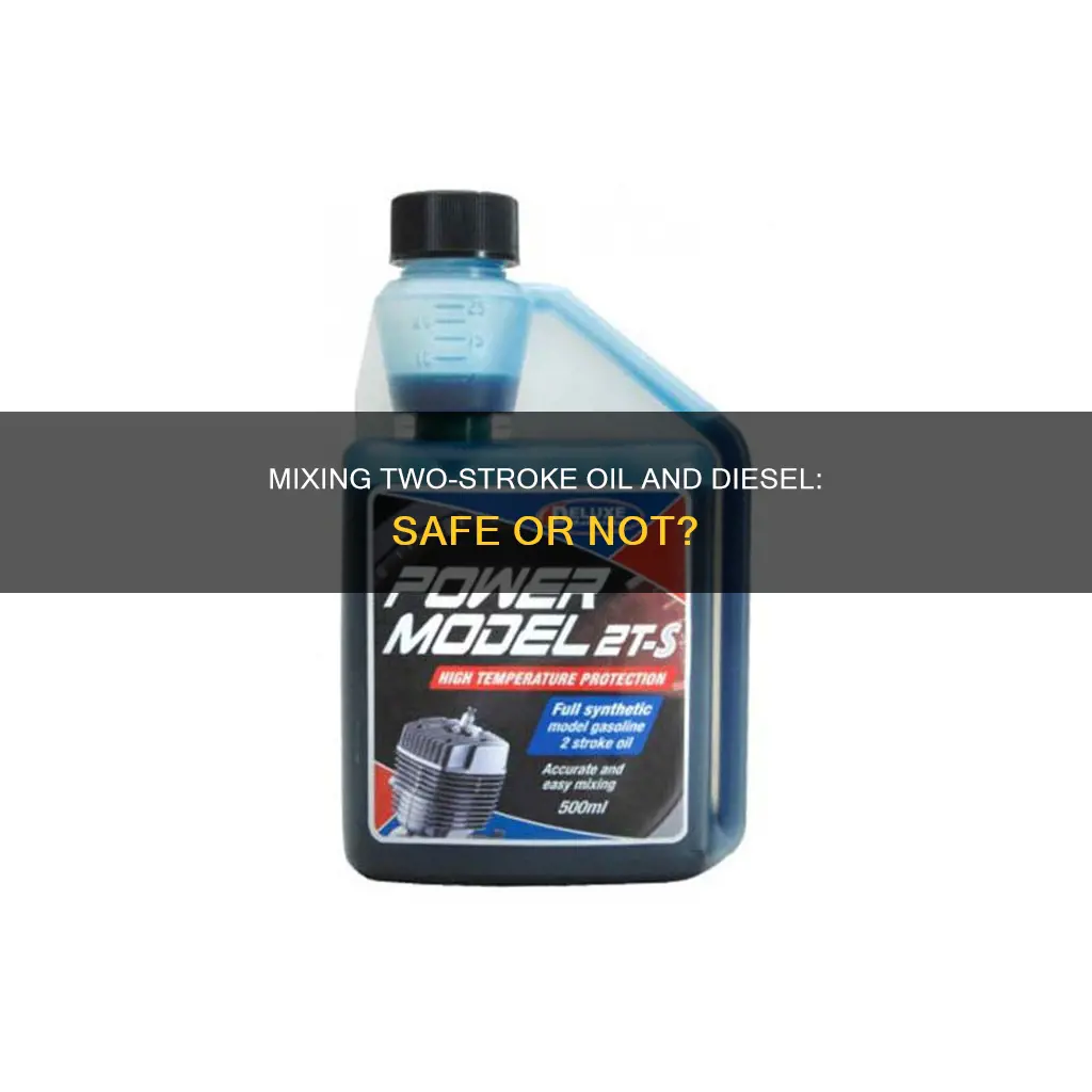 can you put 2 stroke oil in diesel fuel