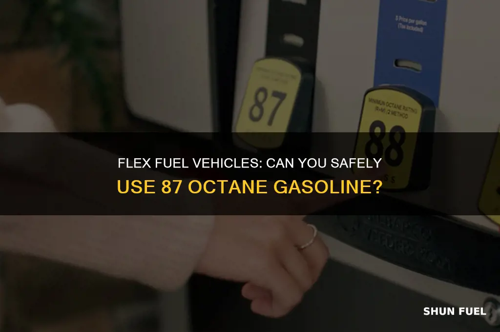 can you put 87 gas in flex fuel