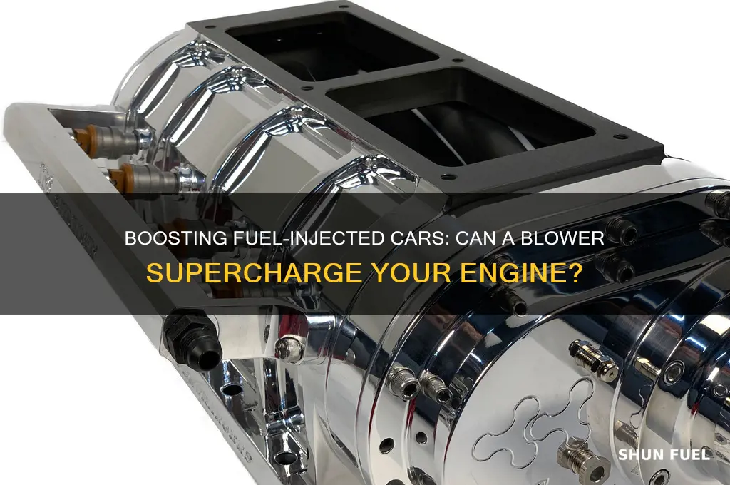 can you put a blower on a fuel injected car