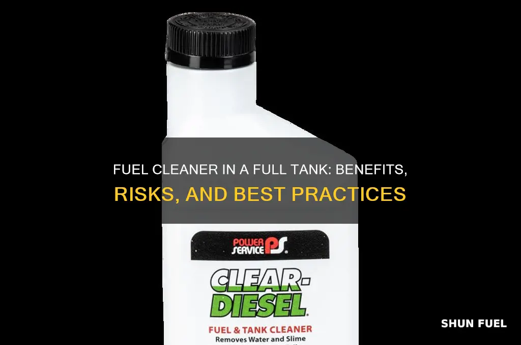 can you put fuel cleaner in a full tank