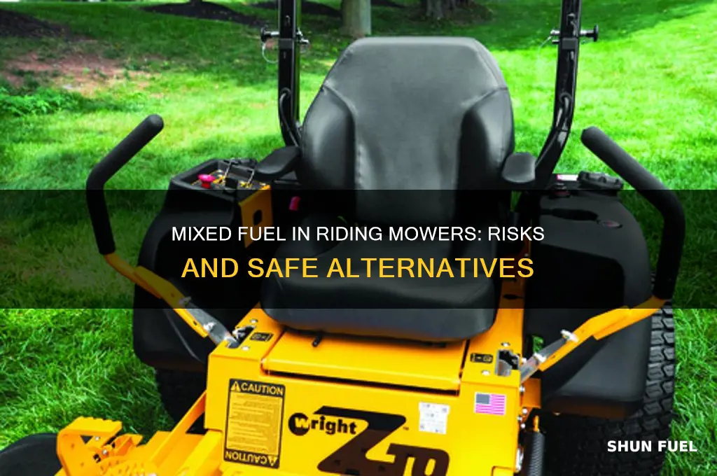 can you put mixed fuel in a riding mower