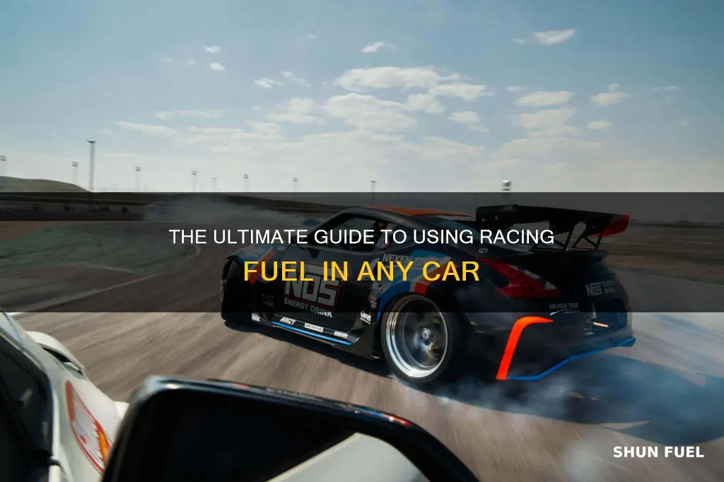 can you put racing fuel in any car