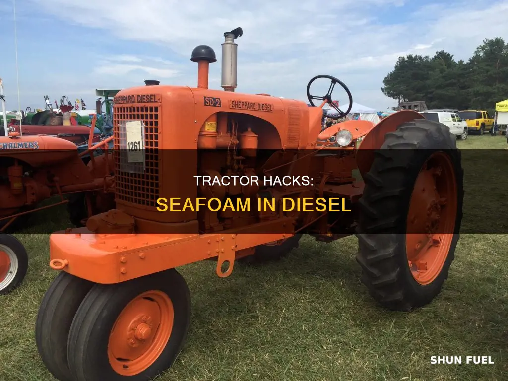 can you put seafoam in diesel fuel in tractor