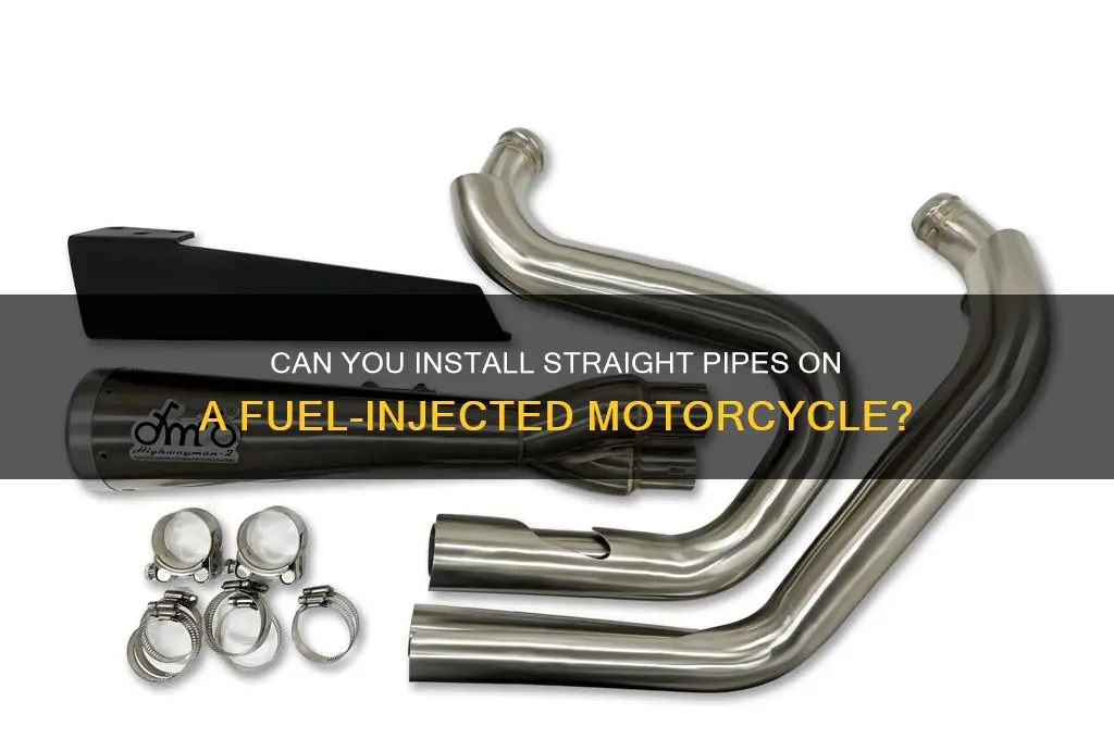 can you put straight pipes on fuel injected motorcycle