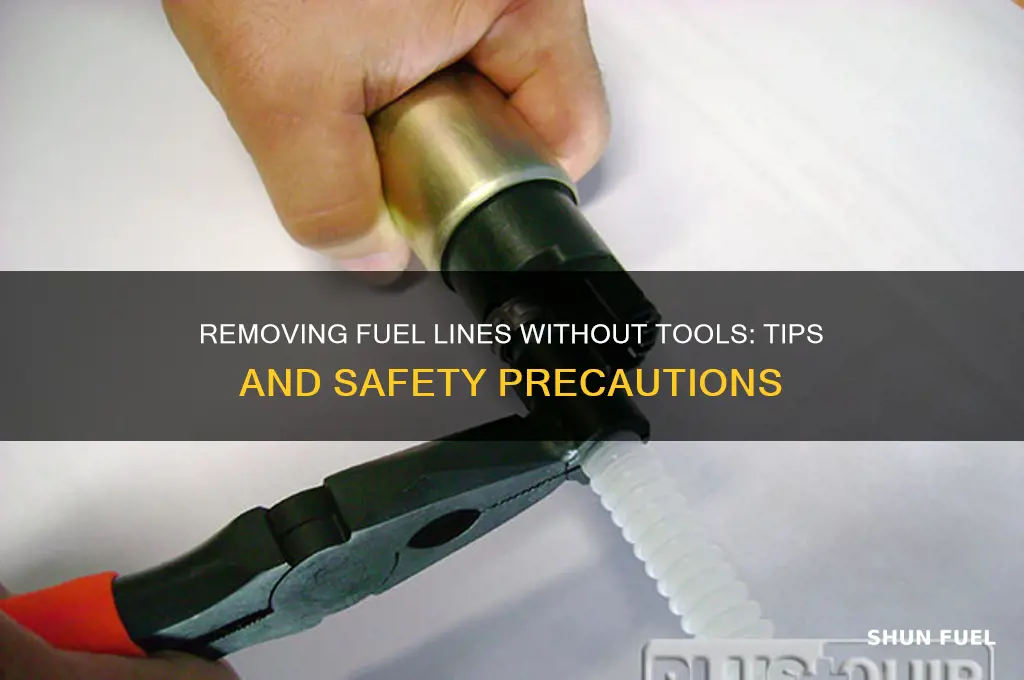 can you remove fuel line without tool