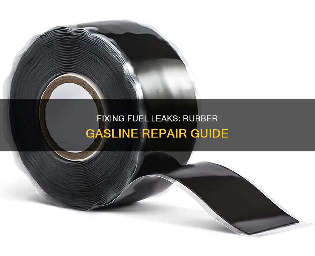 can you repair a leaking fuel line with rubber gasline