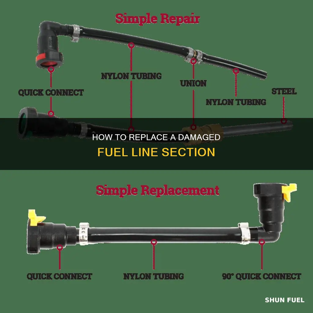 can you replace a section of damamged fuel line