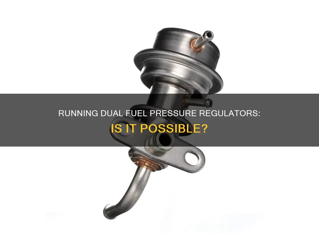 can you run 2 fuel pressure regulators in line