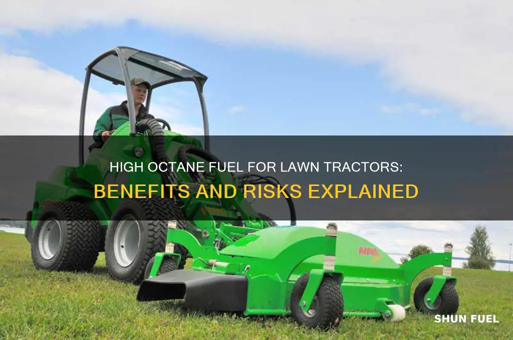 can you run a lawn tractor on high octane fuel