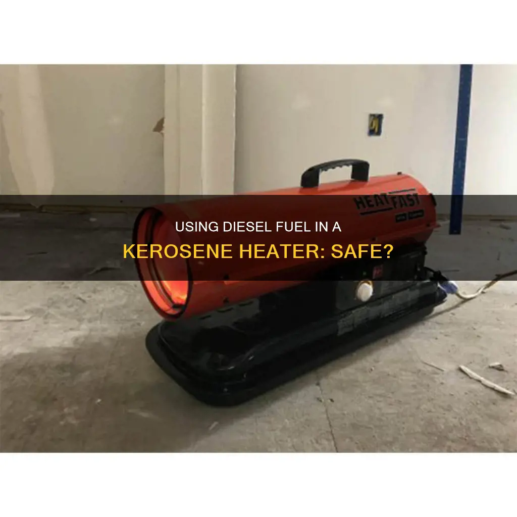 can you run diesel fuel in a kerosene torpedo heater
