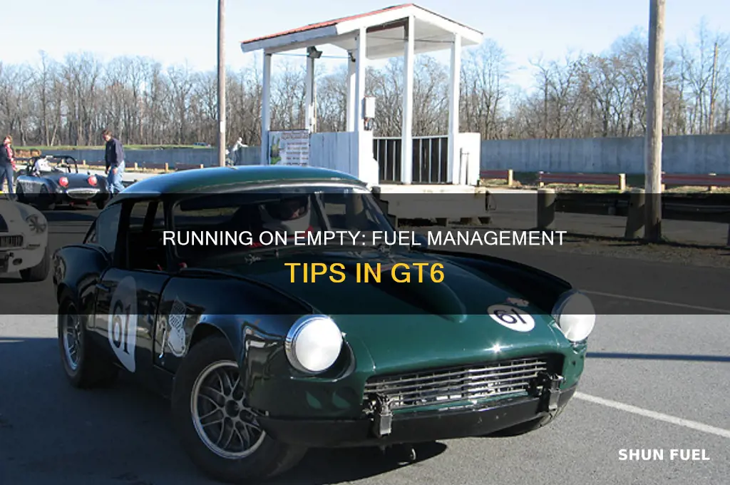 can you run out of fuel in gt6