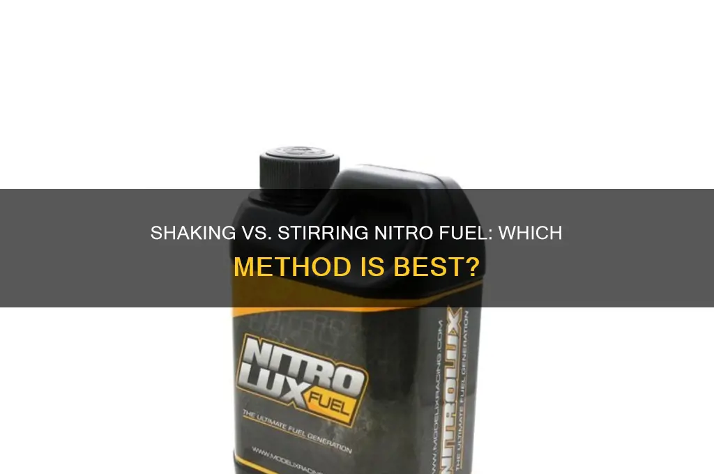 can you shake or stir nitro fuel
