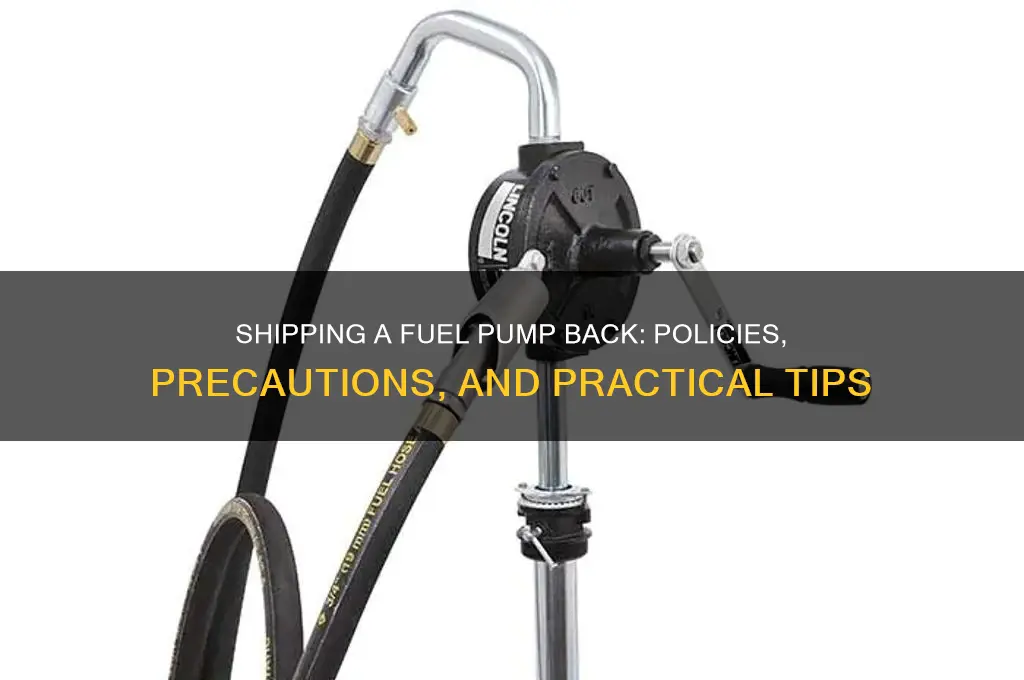 can you ship a fuel pump back