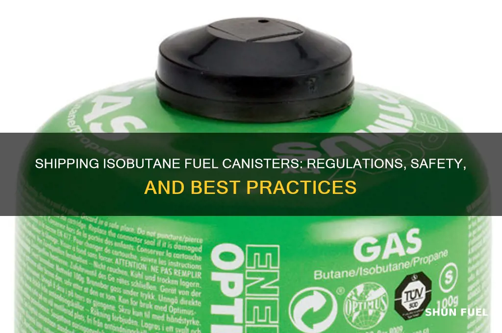 can you ship isobutane fuel canister