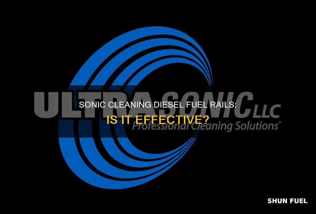 can you sonic clean diesel fuel rails and pipes