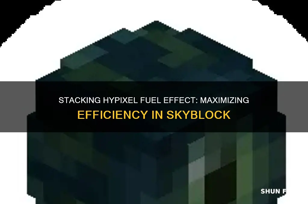 can you stack the hypixel fuel effect