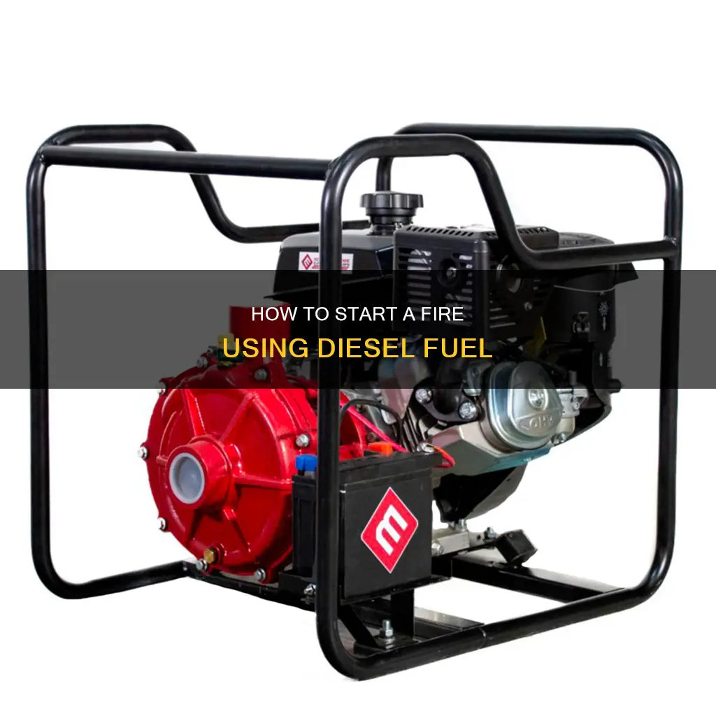 can you start a fire with diesel fuel